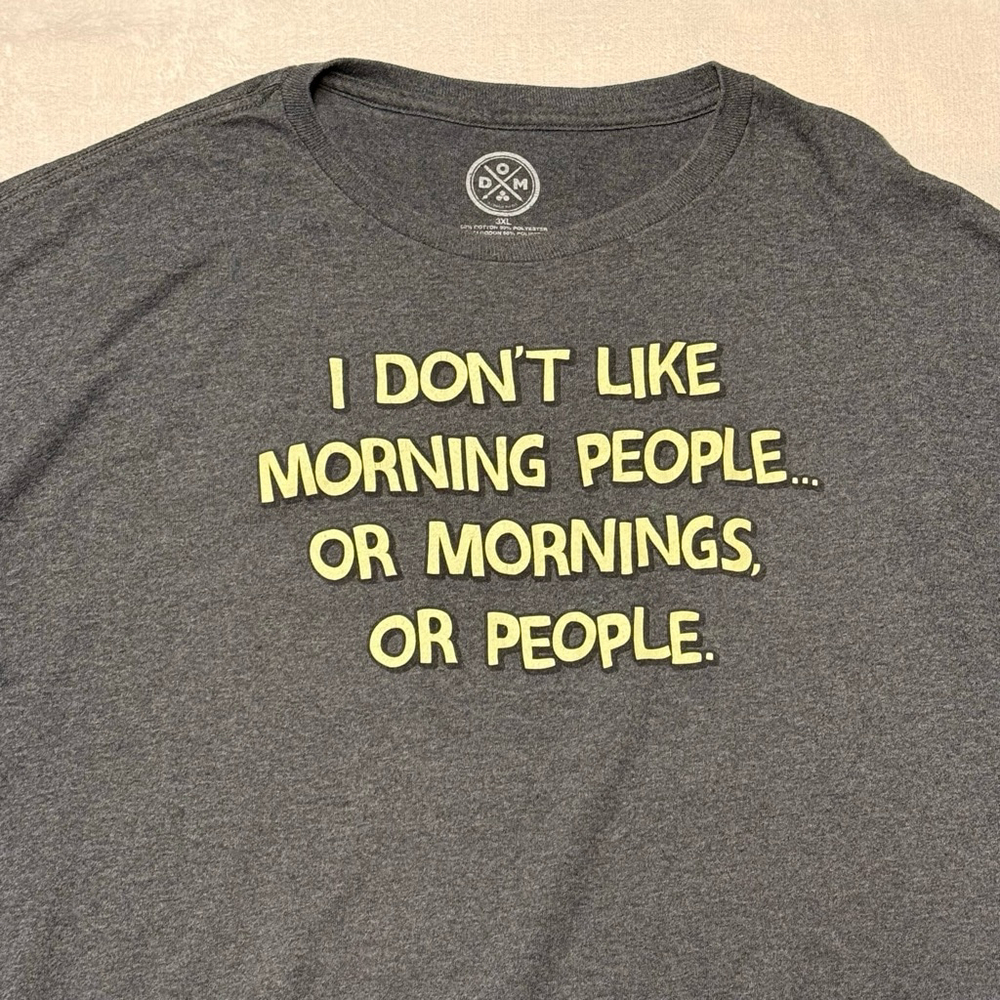 Men's I Don’t Like Mornings 3XL Short Sleeve Funny T-Shirt